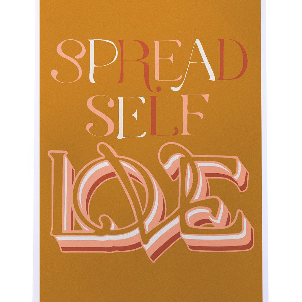 
                      
                        Spread Self Love Poster
                      
                    